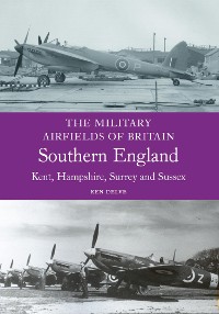 Cover Military Airfields of Britain: Southern England