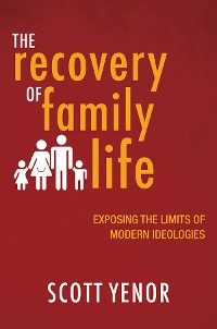 Cover The Recovery of Family Life
