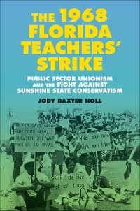 Cover The 1968 Florida Teachers' Strike