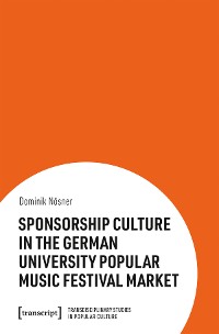 Cover Sponsorship Culture in the German University Popular Music Festival Market