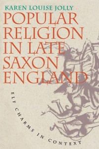 Cover Popular Religion in Late Saxon England