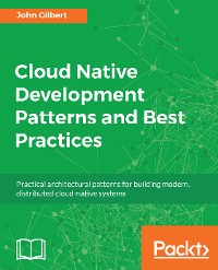 Cover Cloud Native Development Patterns and Best Practices