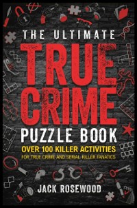 Cover Ultimate True Crime Puzzle Book
