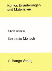 Cover Der erste Mensch von Albert Camus. Textanalyse und Interpretation.