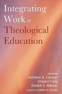 Cover Integrating Work in Theological Education