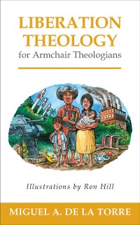 Cover Liberation Theology for Armchair Theologians