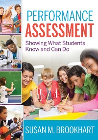 Cover Performance Assessment: Showing What Students Know and Can Do