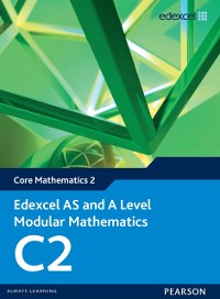 Cover Edexcel AS and A Level Modular Mathematics Core Mathematics C2 eBook edition