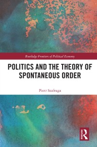 Cover Politics and the Theory of Spontaneous Order