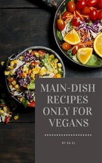 Cover Main-Dish Recipes Only For Vegans