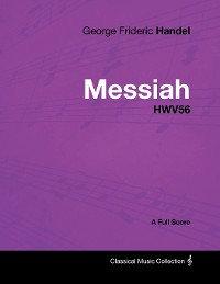 Cover George Frideric Handel - Messiah - HWV56 - A Full Score