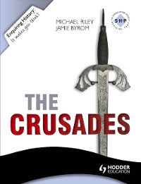 Cover Enquiring History: The Crusades: Conflict and Controversy, 1095-1291