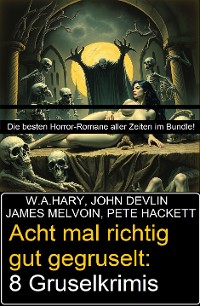 Cover Acht mal richtig gut gegruselt: 8 Gruselkrimis