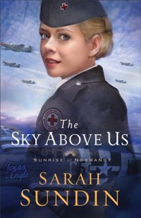 Cover Sky Above Us (Sunrise at Normandy Book #2)