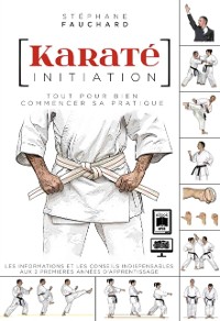 Cover Karaté initiation : Tout pour bien commencer sa pratique