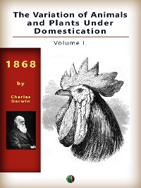 Cover The Variation of Animals and Plants Under Domestication, Vol. I.