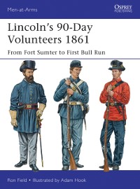 Cover Lincoln’s 90-Day Volunteers 1861
