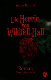 Cover Die Herrin von Wildfell Hall. Gesamtausgabe