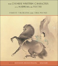Cover The Chinese Written Character as a Medium for Poetry