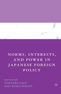 Cover Norms, Interests, and Power in Japanese Foreign Policy
