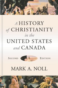 Cover History of Christianity in the United States and Canada