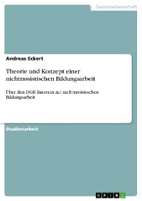 Cover Theorie und Konzept einer nichtrassistischen Bildungsarbeit