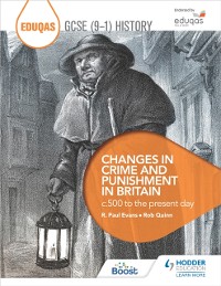 Cover Eduqas GCSE (9-1) History Changes in Crime and Punishment in Britain c.500 to the present day