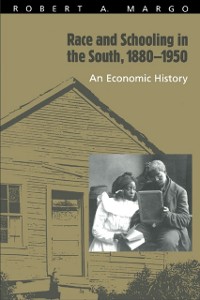 Cover Race and Schooling in the South, 1880-1950
