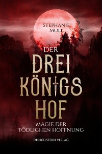 Cover Der Dreikönigshof - Magie der tödlichen Hoffnung