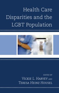 Cover Health Care Disparities and the LGBT Population
