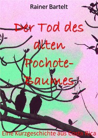 Cover Der Tod des alten Pochote-Baumes