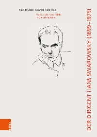 Cover Der Dirigent Hans Swarowsky (1899–1975):
