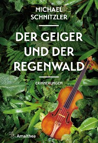 Cover Der Geiger und der Regenwald