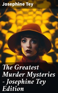 Cover The Greatest Murder Mysteries - Josephine Tey Edition