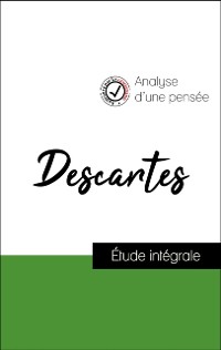 Cover Analyse d''une pensée : Descartes (résumé et fiche de lecture plébiscités par les enseignants sur fichedelecture.fr)