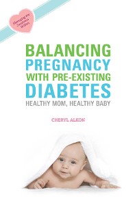 Cover Balancing Pregnancy with Pre-existing Diabetes