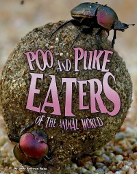 Cover Poo and Puke Eaters of the Animal World