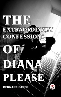 Cover The Extraordinary Confessions Of Diana Please