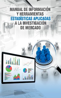Cover Manual de información y herramientas estadísticas aplicadas a la investigación de mercado