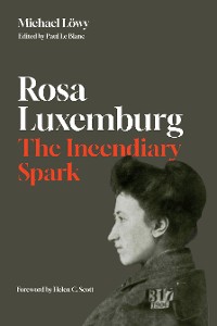 Cover Rosa Luxemburg: The Incendiary Spark