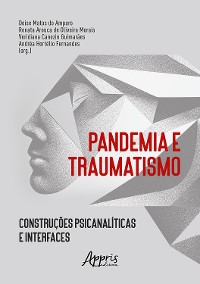 Cover Pandemia e Traumatismo: Construções Psicanalíticas e Interfaces