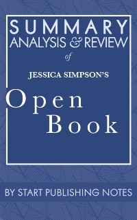 Cover Summary, Analysis, and Review of Jessica Simpson's Open Book