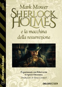 Cover Sherlock Holmes e la macchina della resurrezione