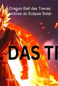 Cover 1 Dragon Ball Das Trevas Sombras Do Eclipse Solar