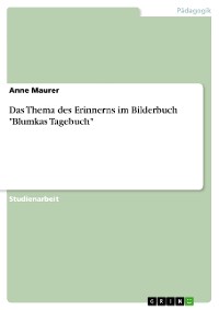 Cover Das Thema des Erinnerns im Bilderbuch "Blumkas Tagebuch"