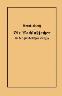 Cover Die Nachlaßsachen in der gerichtlichen Praxis