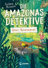 Cover Die Amazonas-Detektive (Band 2) - Tatort Naturreservat