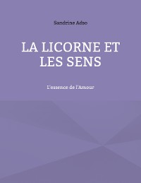Cover La Licorne Et Les Sens