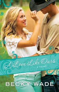 Cover Love Like Ours (A Porter Family Novel Book #3)