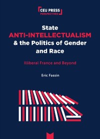Cover State Anti-Intellectualism and the Politics of Gender and Race